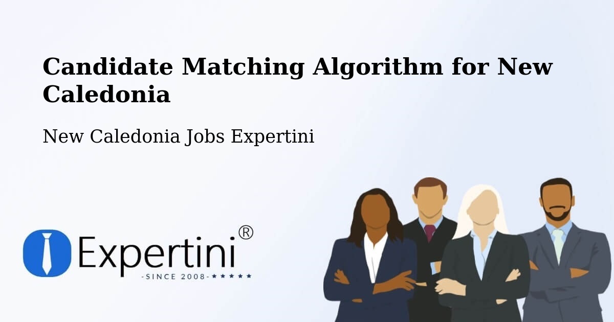 Candidate Matching Algorithm Overview – Yahoué - New Caledonia Jobs Expertini