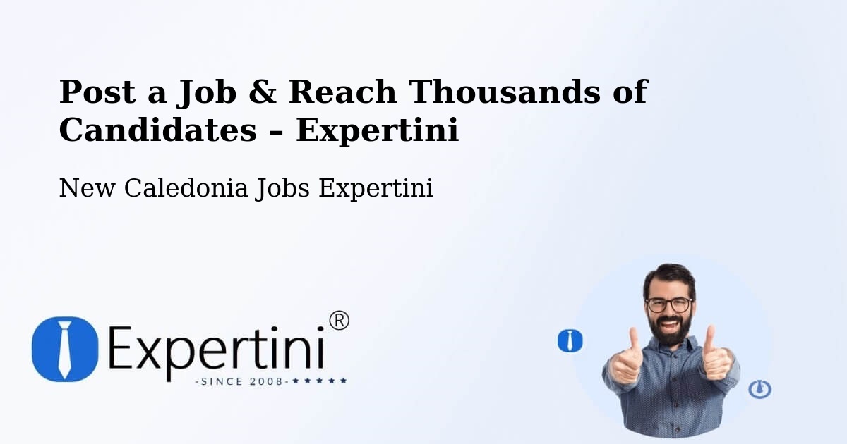 Post a Job in Yahoué – Hire the Right Talent - Yahoué, New Caledonia Jobs Expertini