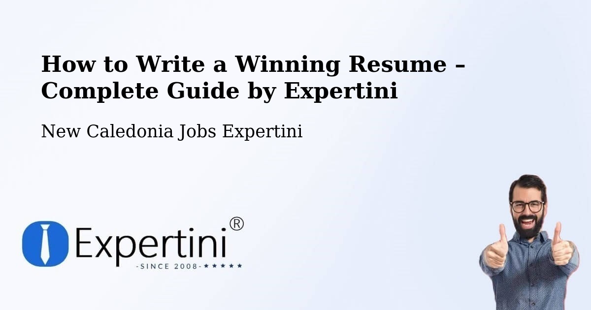 Resume Writing Guide for Job Seekers – Yahoué - Yahoué, New Caledonia Jobs Expertini