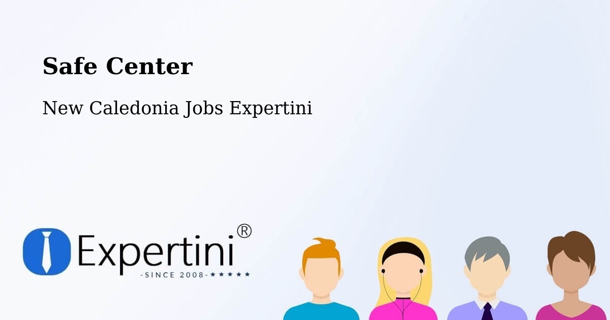Safety Center – Yahoué - New Caledonia Jobs Expertini
